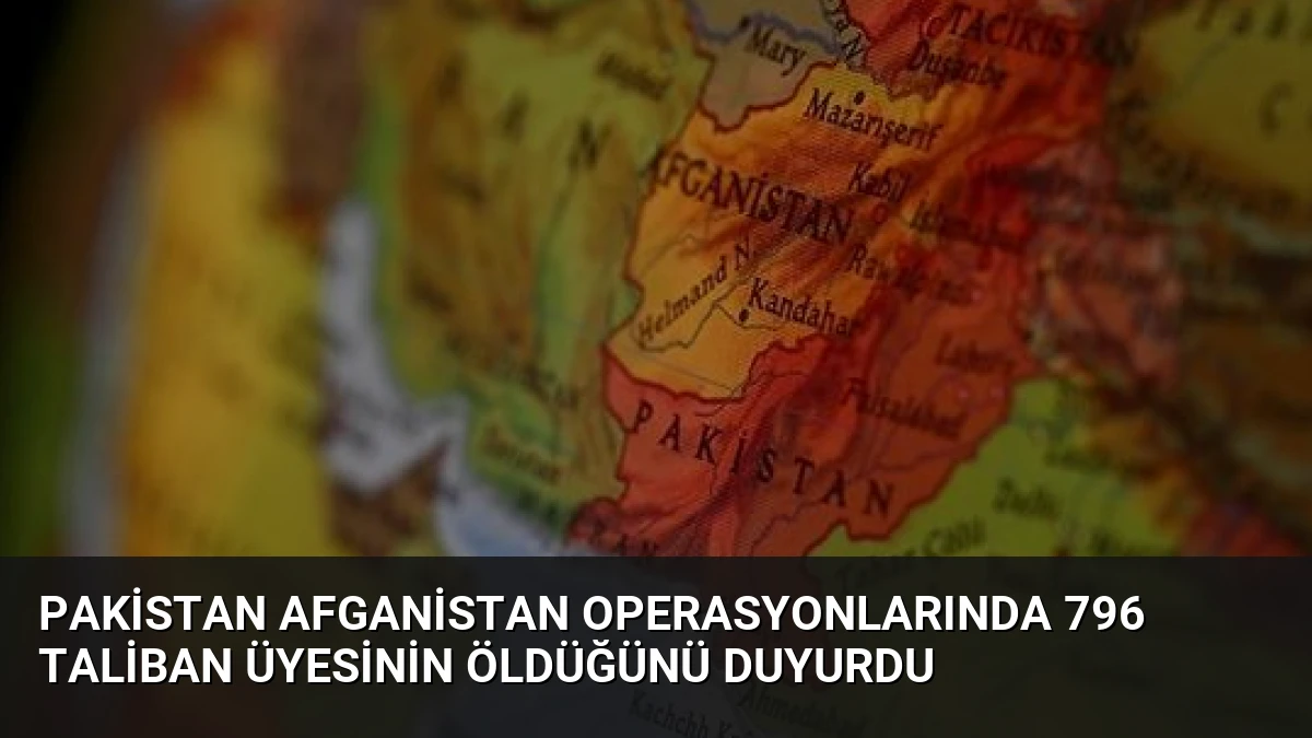 Pakistan Afganistan Operasyonlarında 796 Taliban Üyesinin Öldüğünü Duyurdu