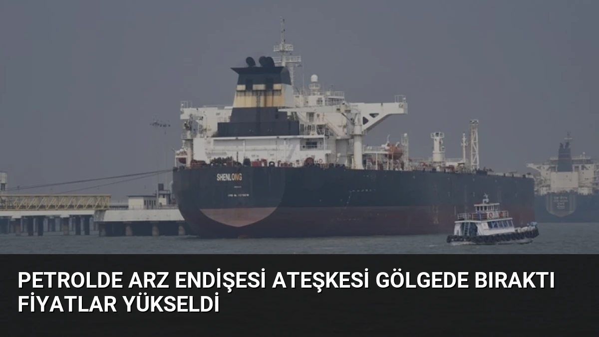Petrolde Arz Endişesi Ateşkesi Gölgede Bıraktı Fiyatlar Yükseldi