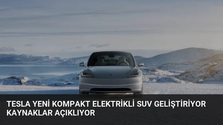 Tesla Yeni Kompakt Elektrikli SUV Geliştiriyor Kaynaklar Açıklıyor
