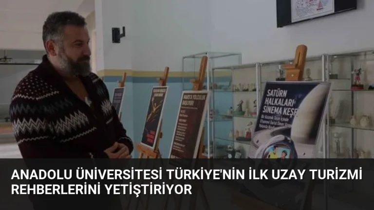 Anadolu Üniversitesi Türkiye’nin İlk Uzay Turizmi Rehberlerini Yetiştiriyor