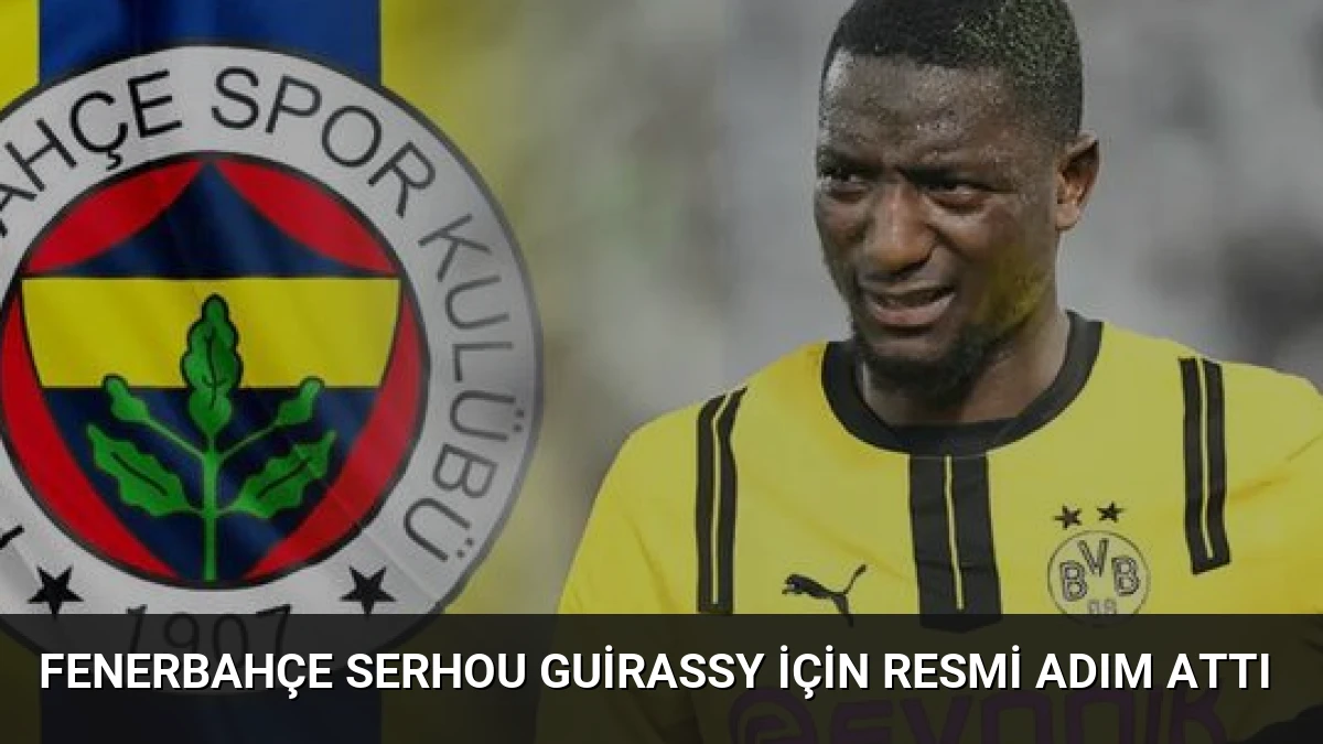 Fenerbahçe Serhou Guirassy İçin Resmi Adım Attı