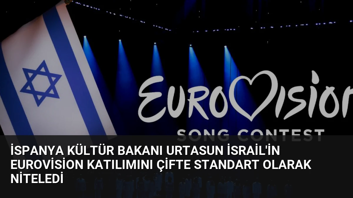 İspanya Kültür Bakanı Urtasun İsrail’in Eurovision Katılımını Çifte Standart Olarak Niteledi