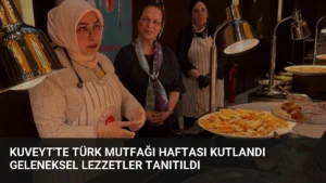 Kuveyt’te Türk Mutfağı Haftası Kutlandı Geleneksel Lezzetler Tanıtıldı