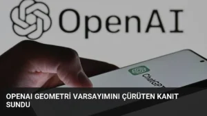 OpenAI Geometri Varsayımını Çürüten Kanıt Sundu