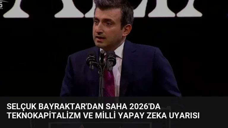 Selçuk Bayraktar’dan SAHA 2026’da Teknokapitalizm ve Milli Yapay Zeka Uyarısı