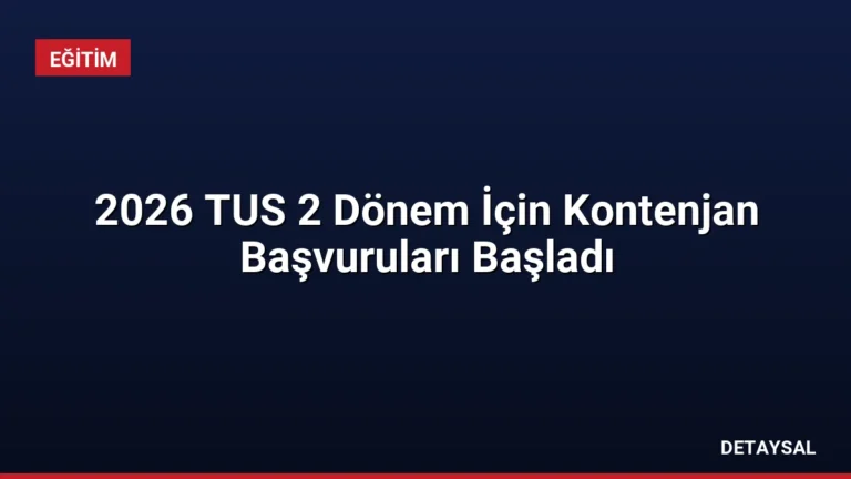 2026 TUS 2 Dönem İçin Kontenjan Başvuruları Başladı