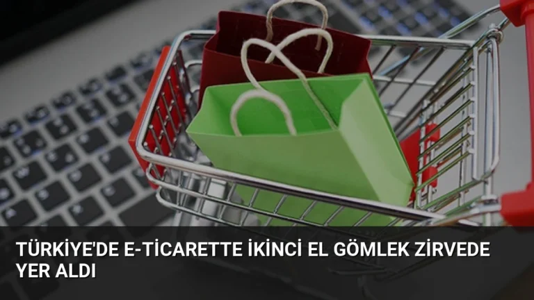 Türkiye’de E-Ticarette İkinci El Gömlek Zirvede Yer Aldı