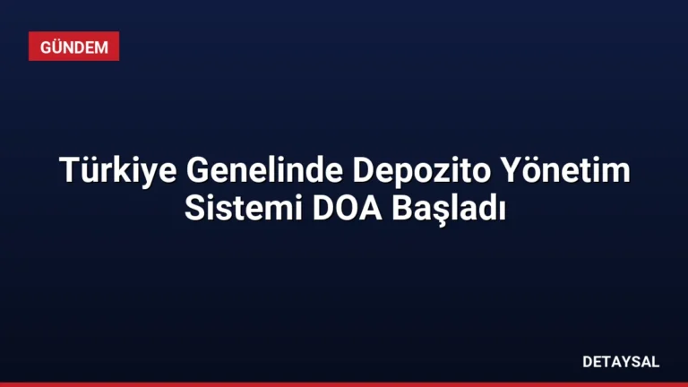 Türkiye Genelinde Depozito Yönetim Sistemi DOA Başladı