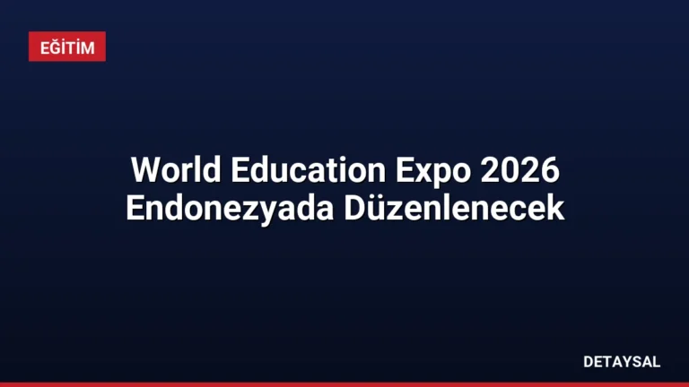 World Education Expo 2026 Endonezyada Düzenlenecek