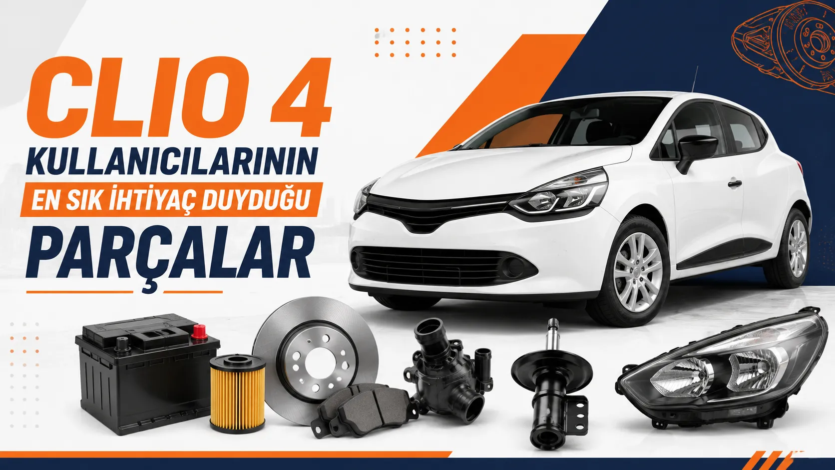 Clio 4 Kullanıcılarının En Sık İhtiyaç Duyduğu Parçalar