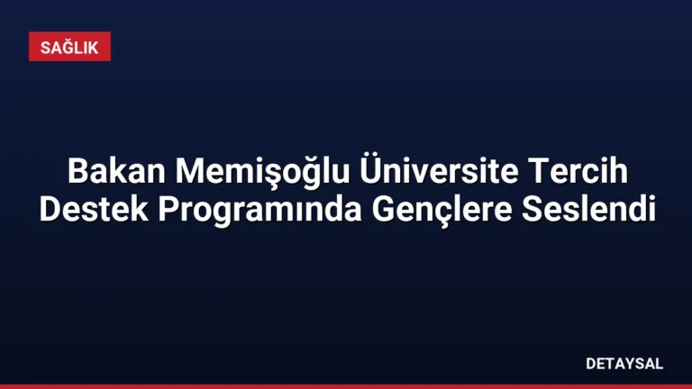 Bakan Memişoğlu Üniversite Tercih Destek Programında Gençlere Seslendi