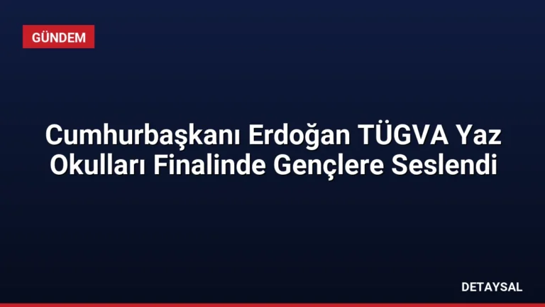 Cumhurbaşkanı Erdoğan TÜGVA Yaz Okulları Finalinde Gençlere Seslendi
