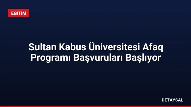 Sultan Kabus Üniversitesi Afaq Programı Başvuruları Başlıyor