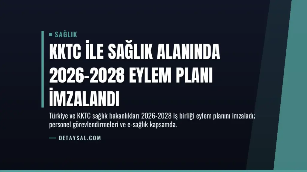 KKTC ile Sağlık Alanında 2026-2028 Eylem Planı İmzalandı