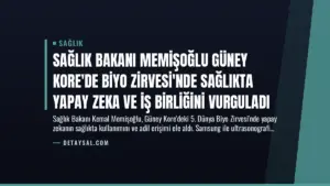 Sağlık Bakanı Memişoğlu Güney Kore’de Biyo Zirvesi’nde Sağlıkta Yapay Zeka ve İş Birliğini Vurguladı