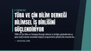TÜBA ve Çin Bilim Derneği Bilimsel İş Birliğini Güçlendiriyor