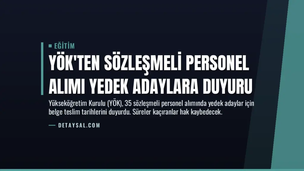 YÖK'ten Sözleşmeli Personel Alımı Yedek Adaylara Duyuru